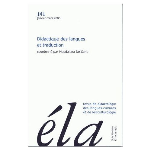 Etudes De Linguistique Appliquée N° 141, Janvier-Mars 2006 - Didactique Des Langues Et Traduction