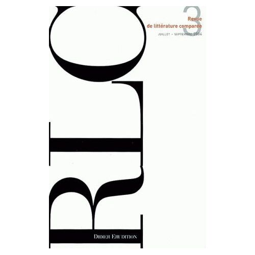 Revue De Littérature Comparée N° 311, 3/2004