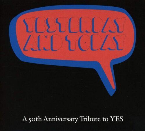 Yesterday And Today - A 50th Anniversary Tribute To Yes