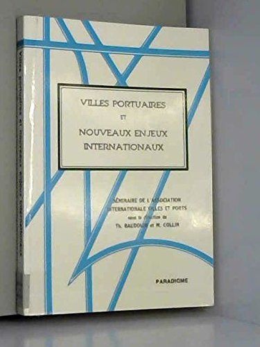 Villes Portuaires Et Nouveaux Enjeux Internationaux