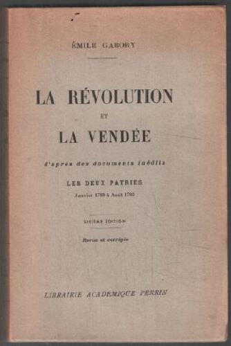 La Révolution Et La Vendée: Les Deux Parties (Janvier 1789 À Août 1793)