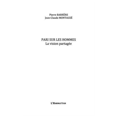 Pari Sur Les Hommes : Le Management Par La Vision Partagée