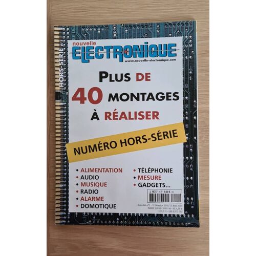 Revue Nouvelle Electronique Hors-Série Plus De 40 Montages A Réaliser