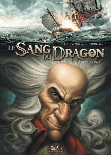 Le Sang Du Dragon - Tome 3 - Au Nom Du Père