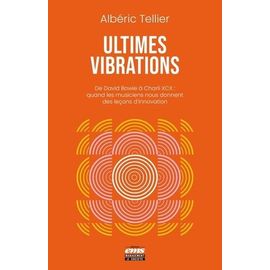 Ultimes Vibrations - De David Bowie À Charli Xcx : Quand Les Musiciens Nous Donnent Des Leçons D'innovation