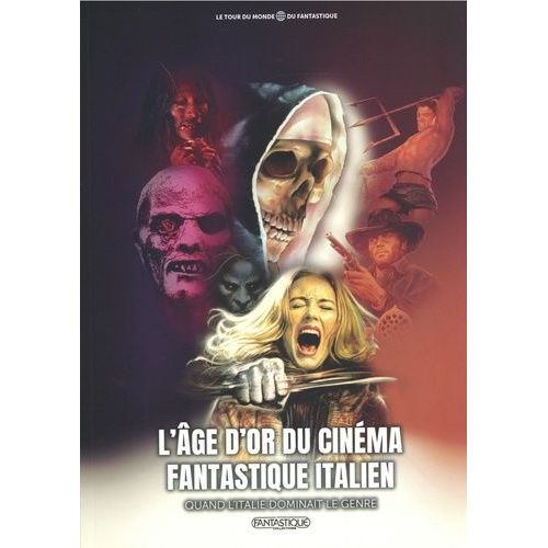 L'âge D'or Du Cinéma Fantastique Italien - Quand L'italie Dominait Le Genre