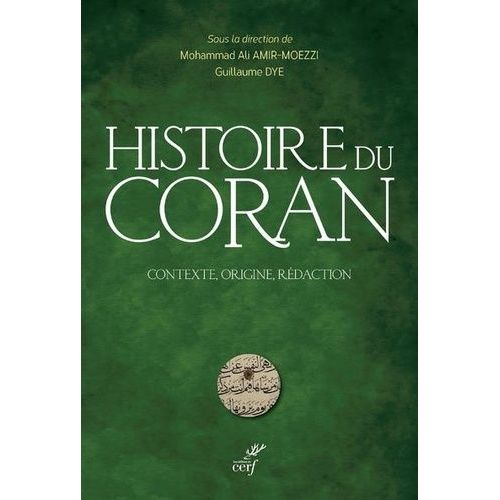 Histoire Du Coran - Contexte, Origine, Rédaction