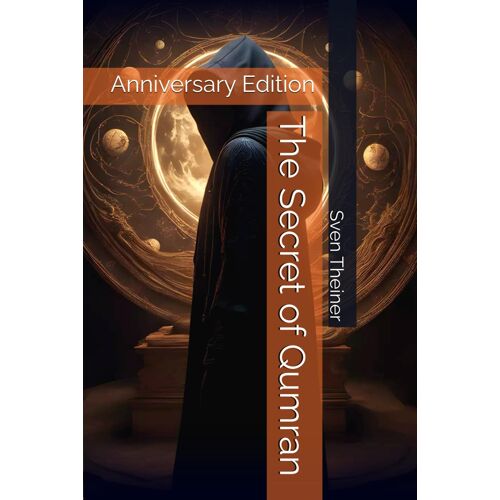 The Secret Of Qumran: Anniversary Edition