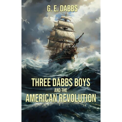 Three Dabbs Boys And The American Revolution