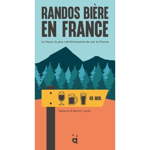 Randos Bière En France - La Façon La Plus Rafraîchissante De Voir La France