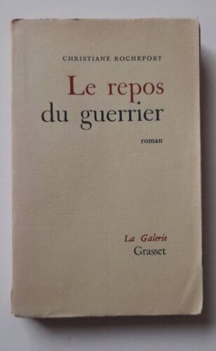 Le Repos Du Guerrier - Christiane Rochefort