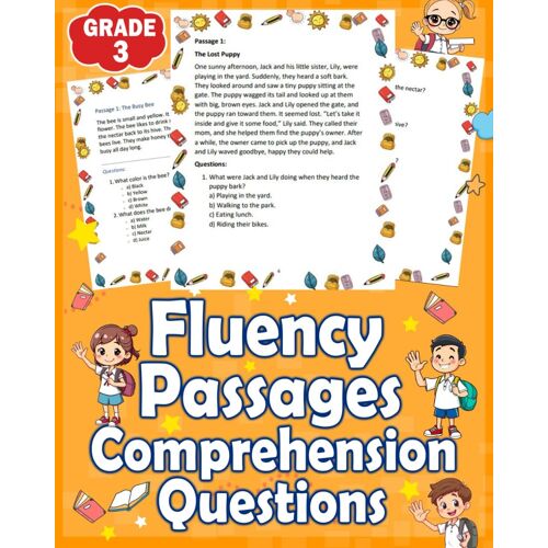 Fluency Passages Grade 3 Comprehension Questions: Improve Reading & Comprehension With 3 Fun Fluency Passages And Answered Questions For 3nd Graders
