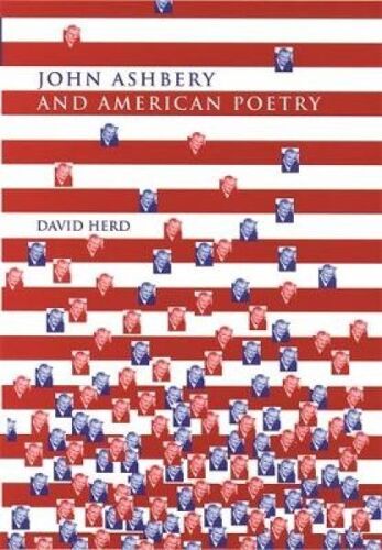 John Ashbery And American Poetry