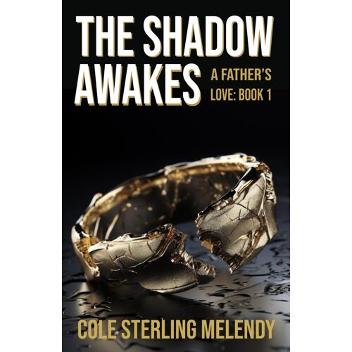 The Shadow Awakes (A Father's Love)