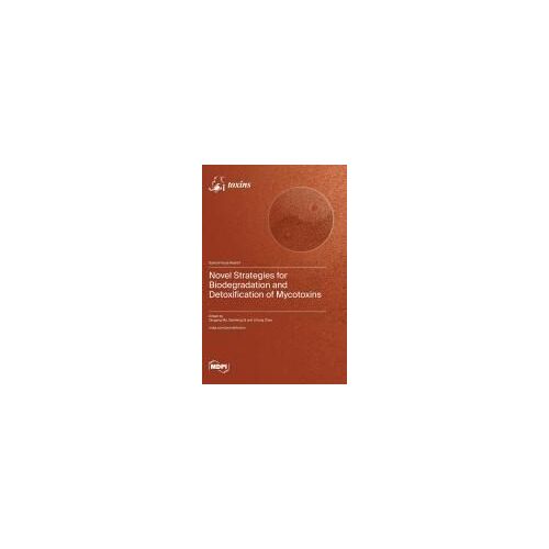 Novel Strategies For Biodegradation And Detoxification Of Mycotoxins