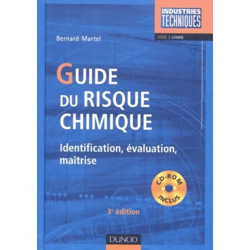 Guide Du Risque Chimique - Identification, Évaluation, Maîtrise (1 Cd-Rom)
