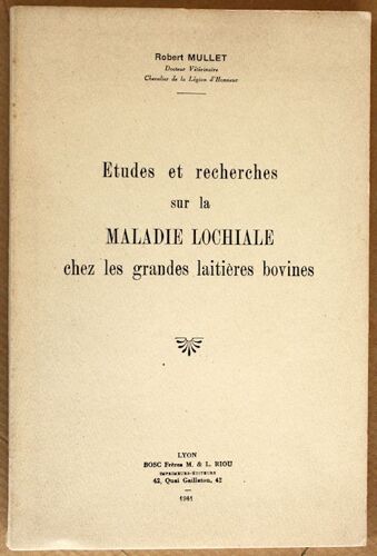 Etudes Et Recherches Sur La Maladie Lochiale Chez Les Grandes Laitières Bovines