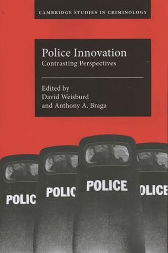 Police Innovation - Contrasting Perspectives