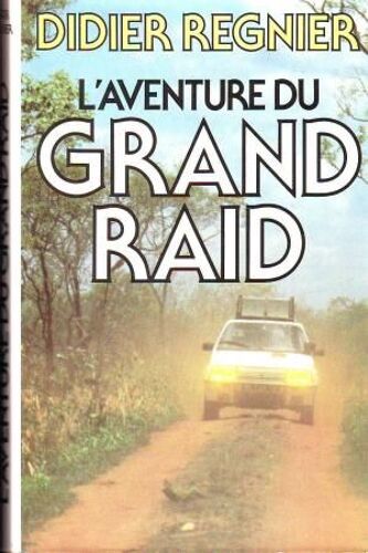 L'aventure Du Grand Raid