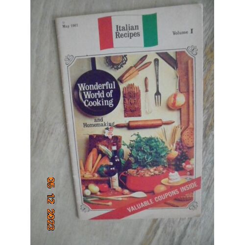 Italian Recipes, Volume 1 (May 1967): Wonderful World Of Cooking And Homemaking