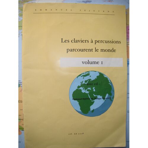Les Claviers À Percussions Parcourent Le Monde (Vol. 1) - Emmanuel Séjouné