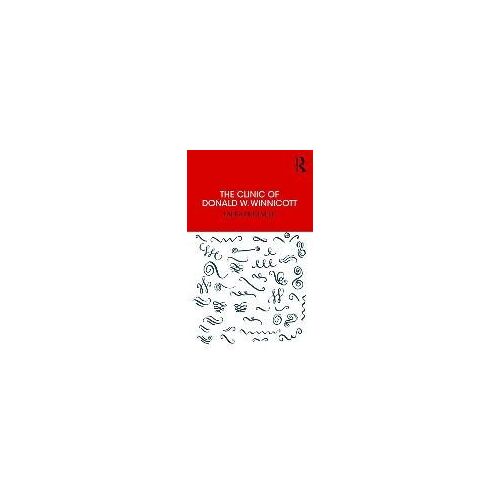 The Clinic Of Donald W. Winnicott