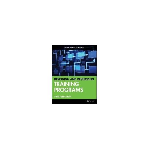 Designing And Developing Training Programs