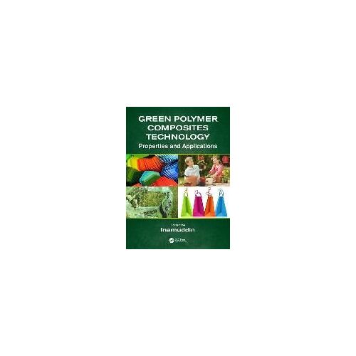 Green Polymer Composites Technology: Properties And Applications