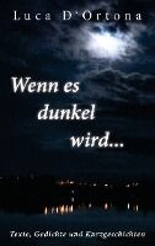 Wenn Es Dunkel Wird...