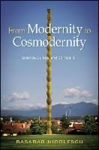 From Modernity To Cosmodernity