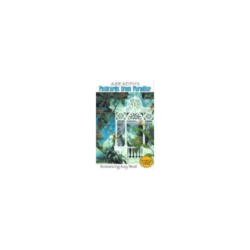 Postcards From Paradise: Romancing Key West