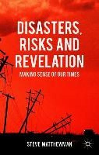 Disasters, Risks And Revelation