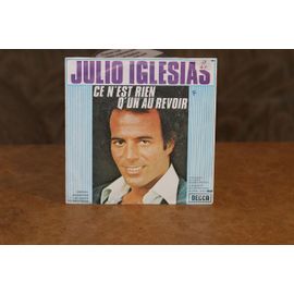 Julio Iglesias Ce N'est Rien Q'un Au Revoir 45 Tours