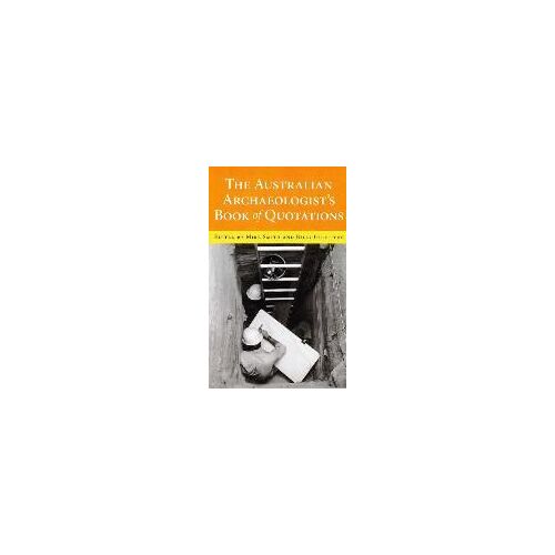 Australian Archaeologists Book Of Quotations