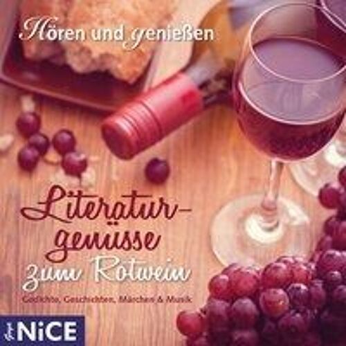 Literaturgenüsse Zum Rotwein. Gedichte, Geschichten, Märchen Und Musik