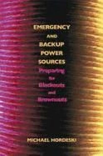 Emergency And Backup Power Sources: Preparing For Blackouts And Brownouts