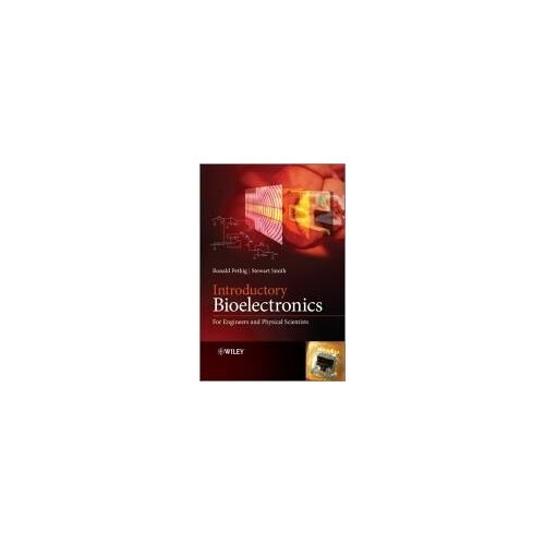 Introductory Bioelectronics: For Engineers And Physical Scientists