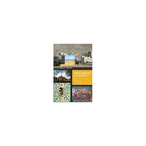 Political Landscapes Of Capital Cities