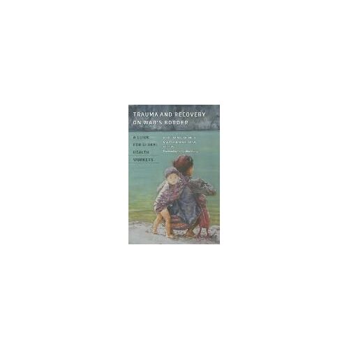 Trauma And Recovery On War's Border