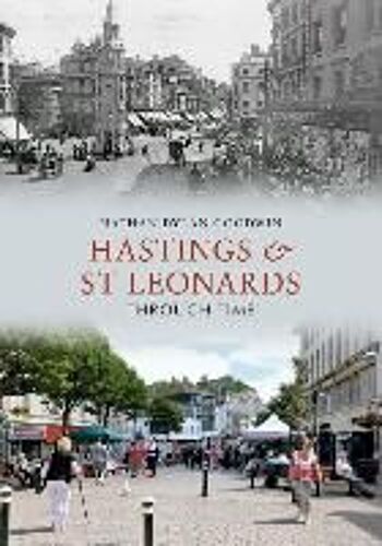 Hastings & St Leonards Through Time