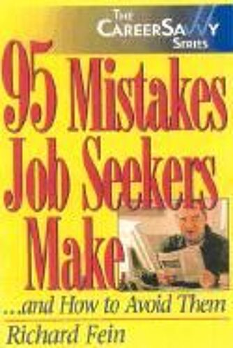 95 Mistakes Job Seekers Make... And How To Avoid Them