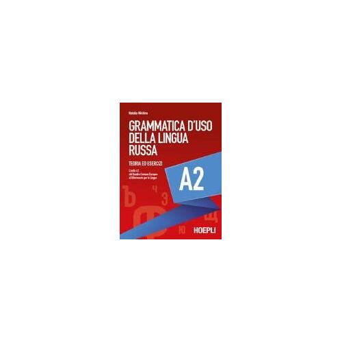 Grammatica D'uso Della Lingua Russa. Teoria Ed Esercizi. Livello A2