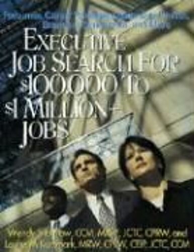 Executive Job Search For $100,000 To $1 Million+ Jobs