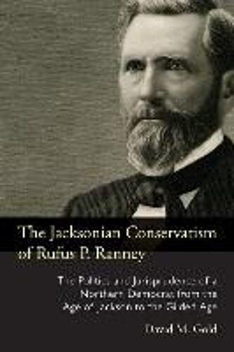 The Jacksonian Conservatism Of Rufus P. Ranney