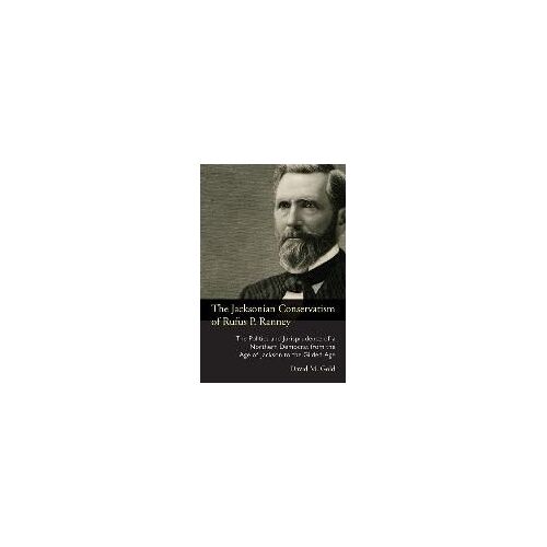 The Jacksonian Conservatism Of Rufus P. Ranney