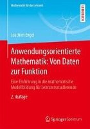 Anwendungsorientierte Mathematik: Von Daten Zur Funktion