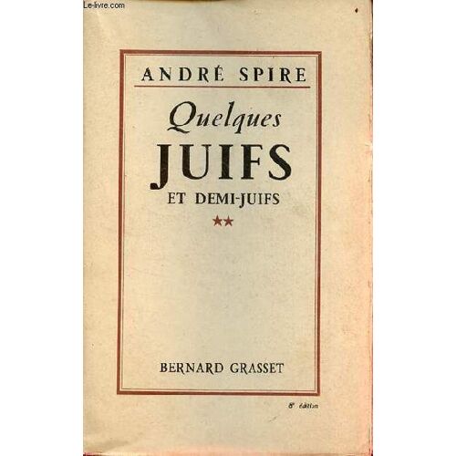 Quelques Juifs Et Demi-Juifs - Tome 2.