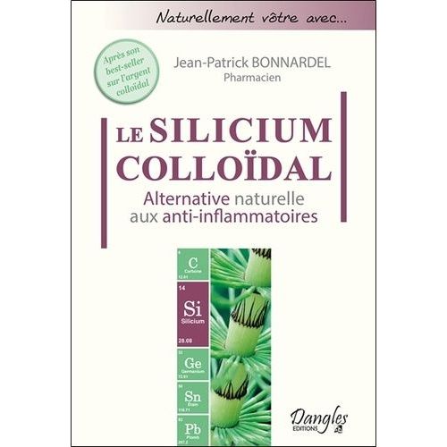 Le Silicium Colloïdal - Alternative Naturelle Aux Anti-Inflammatoires
