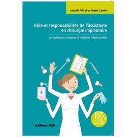 Rôle Et Responsabilités De L'assistante En Chirurgie Implantaire - Compétences Cliniques Et Missions Relationnelles