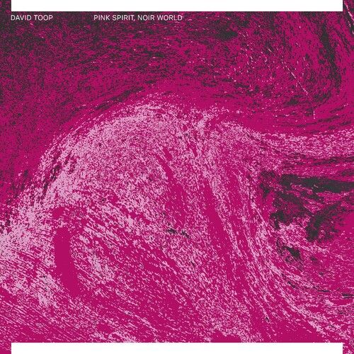 David Toop - Pink Spirit, Noir World [Vinyl Lp]